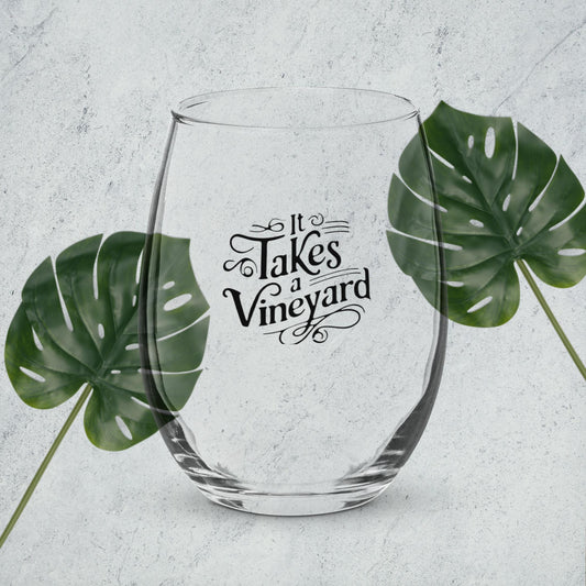 It Takes a Vineyard Wine Glass