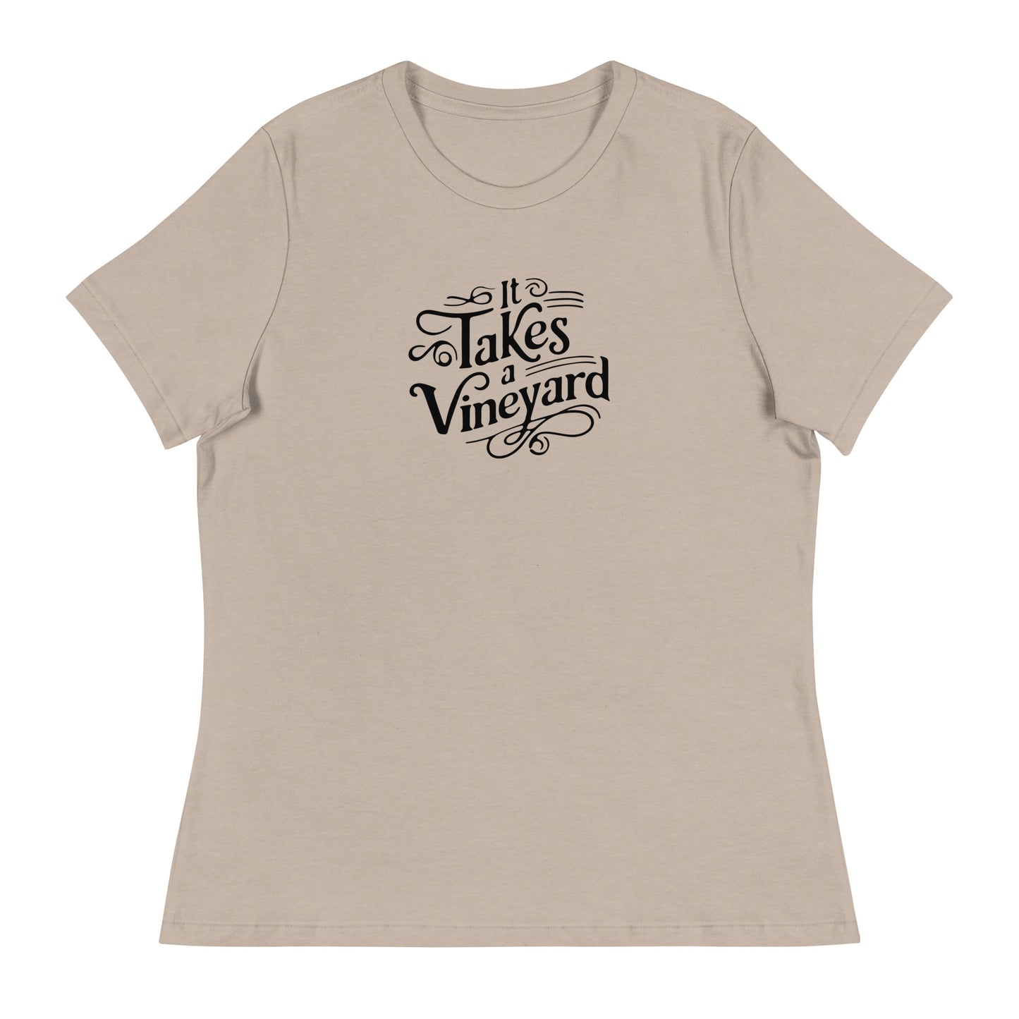 It Takes A Vineyard Women's T-Shirt